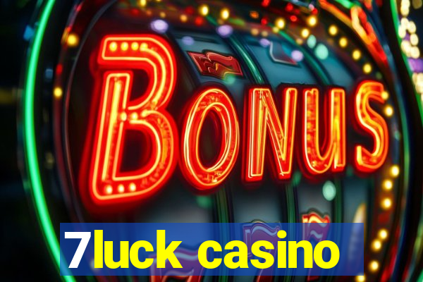 7luck casino